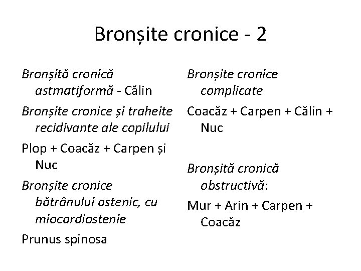 Bronșite cronice - 2 Bronșită cronică astmatiformă - Călin Bronșite cronice și traheite recidivante