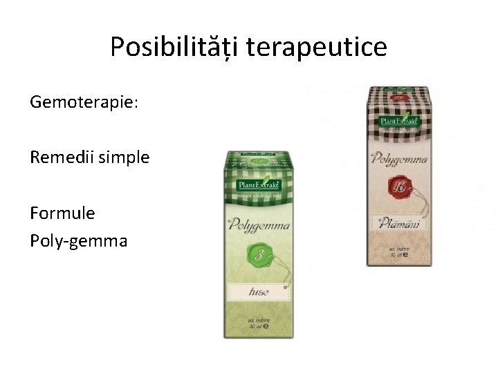 Posibilități terapeutice Gemoterapie: Remedii simple Formule Poly-gemma 