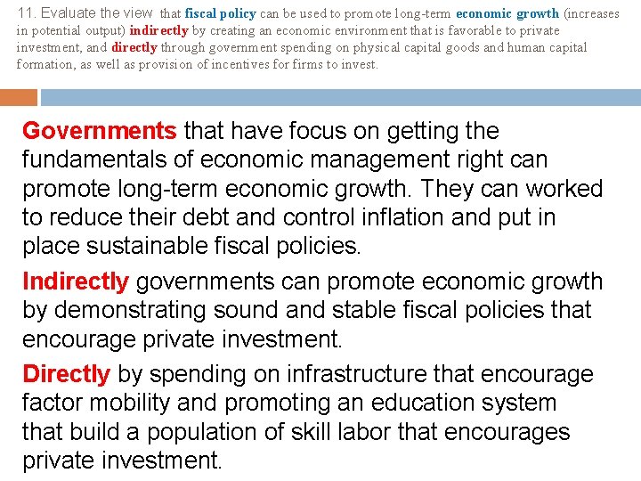11. Evaluate the view that fiscal policy can be used to promote long-term economic