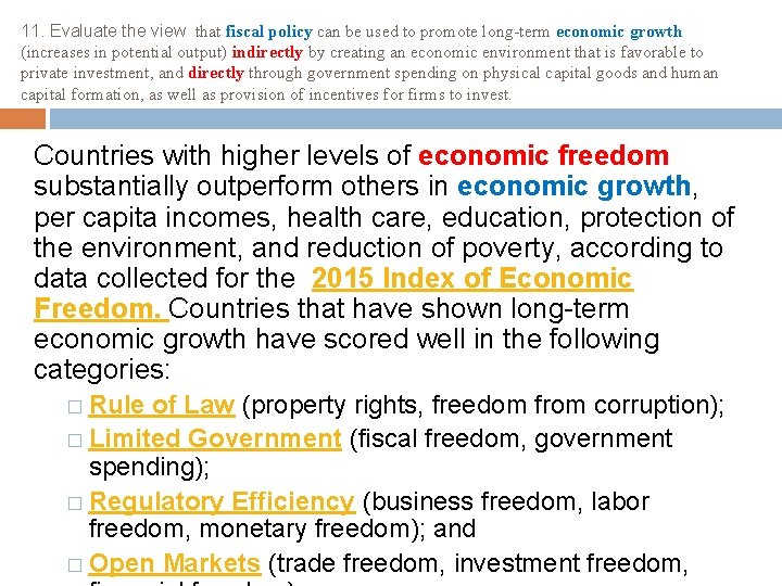 11. Evaluate the view that fiscal policy can be used to promote long-term economic
