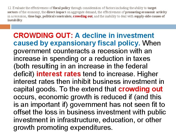 12. Evaluate the effectiveness of fiscal policy through consideration of factors including the ability