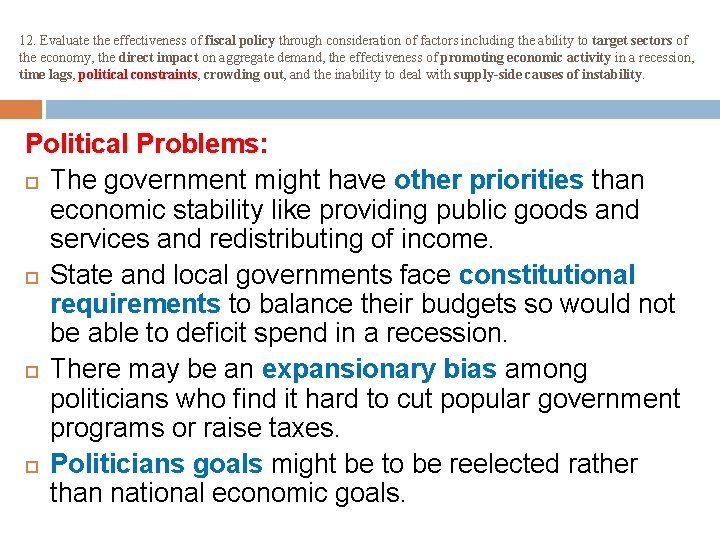 12. Evaluate the effectiveness of fiscal policy through consideration of factors including the ability