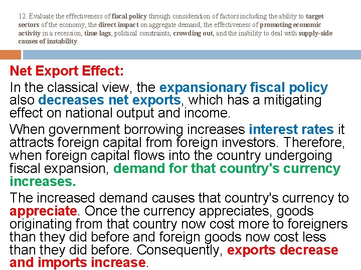 12. Evaluate the effectiveness of fiscal policy through consideration of factors including the ability