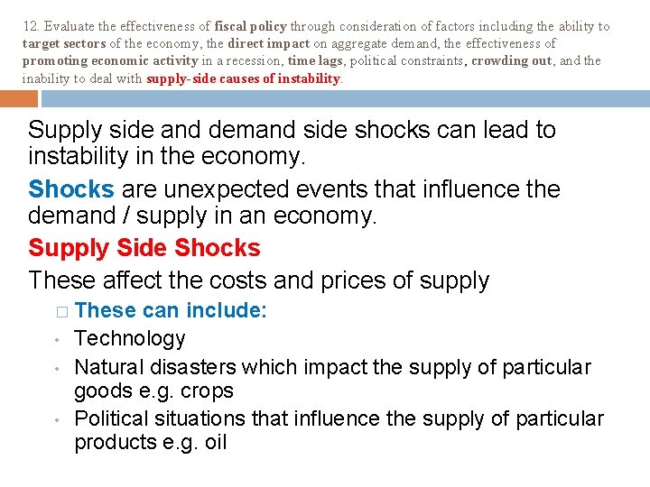 12. Evaluate the effectiveness of fiscal policy through consideration of factors including the ability