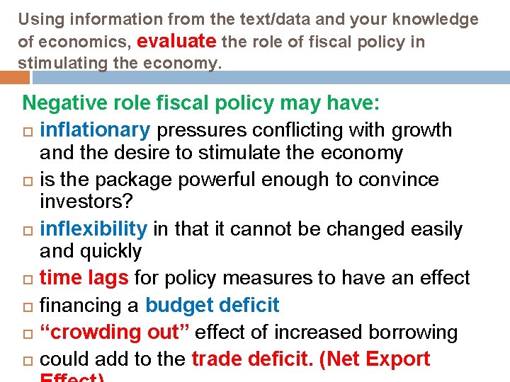 Using information from the text/data and your knowledge of economics, evaluate the role of