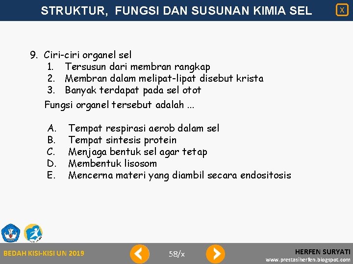 STRUKTUR, FUNGSI DAN SUSUNAN KIMIA SEL X 9. Ciri-ciri organel sel 1. Tersusun dari