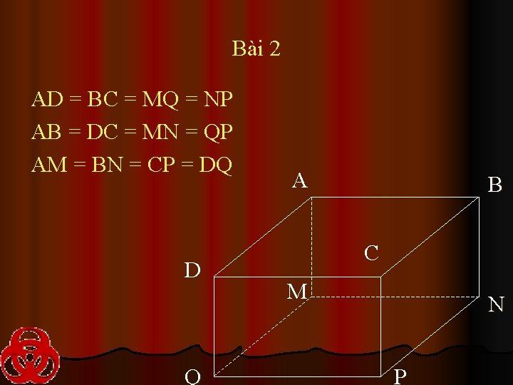 Bài 2 AD = BC = MQ = NP AB = DC = MN