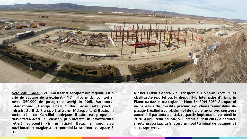 Aeroportul Bacău - cel mai traficat aeroport din regiune. Cu o arie de captare