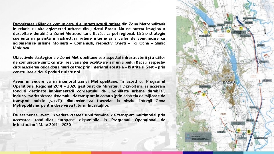 Dezvoltarea căilor de comunicare și a infrastructurii rutiere din Zona Metropolitană în relație cu