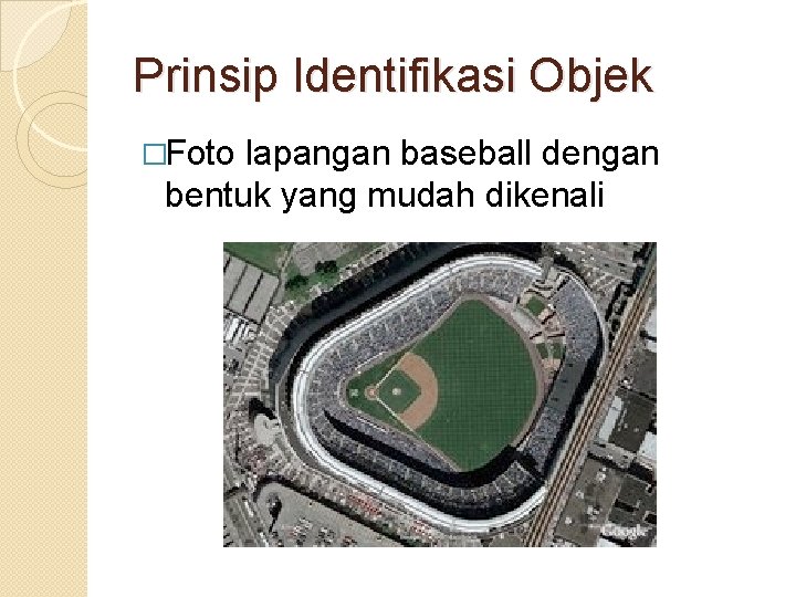 Prinsip Identifikasi Objek �Foto lapangan baseball dengan bentuk yang mudah dikenali 