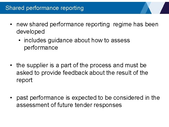 Shared performance reporting • new shared performance reporting regime has been developed • includes