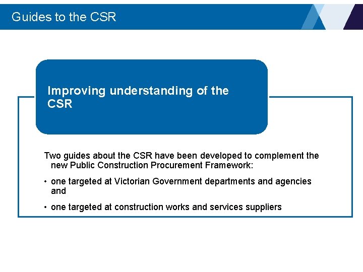 Guides to the CSR Improving understanding of the CSR Two guides about the CSR