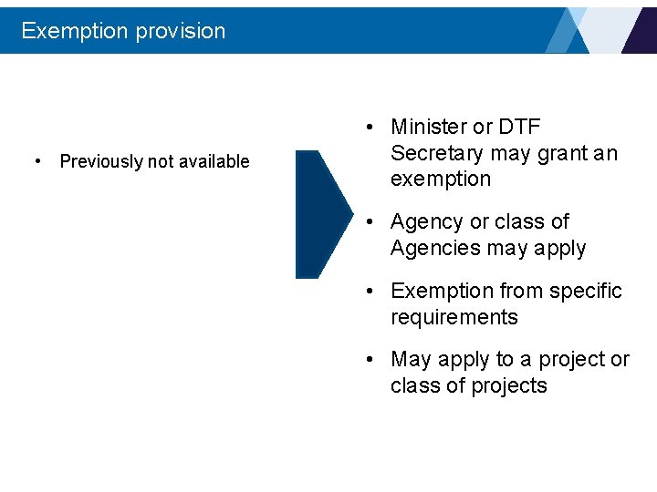 Exemption provision • Previously not available • Minister or DTF Secretary may grant an