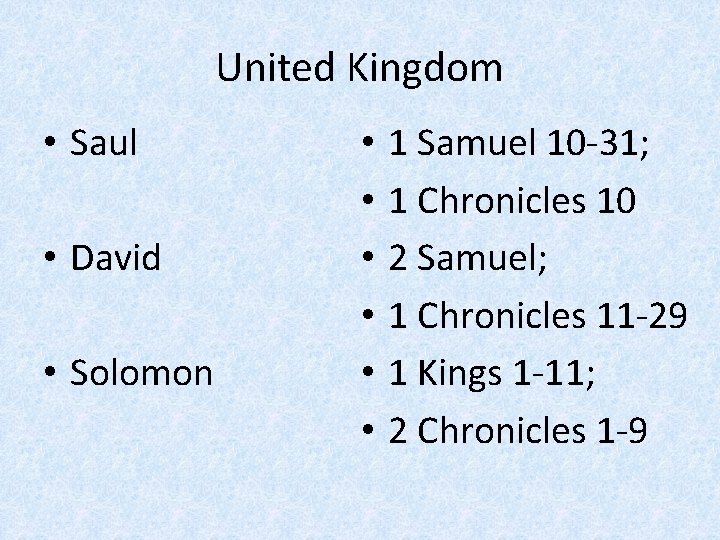 United Kingdom • Saul • David • Solomon • • • 1 Samuel 10