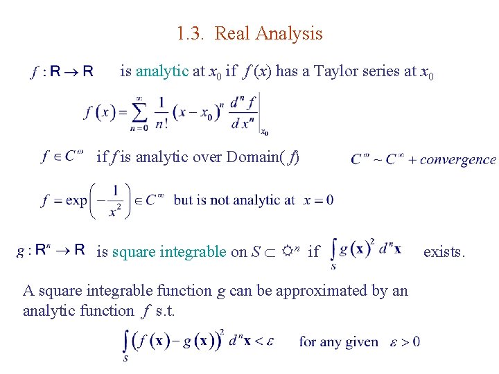 1. 3. Real Analysis is analytic at x 0 if f (x) has a