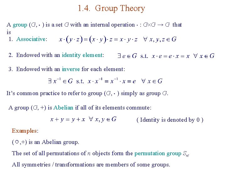 1. 4. Group Theory A group (G, ) is a set G with an