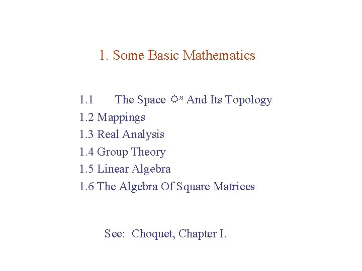 1. Some Basic Mathematics 1. 1 The Space Rn And Its Topology 1. 2