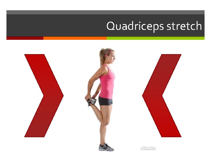 Quadriceps stretch 