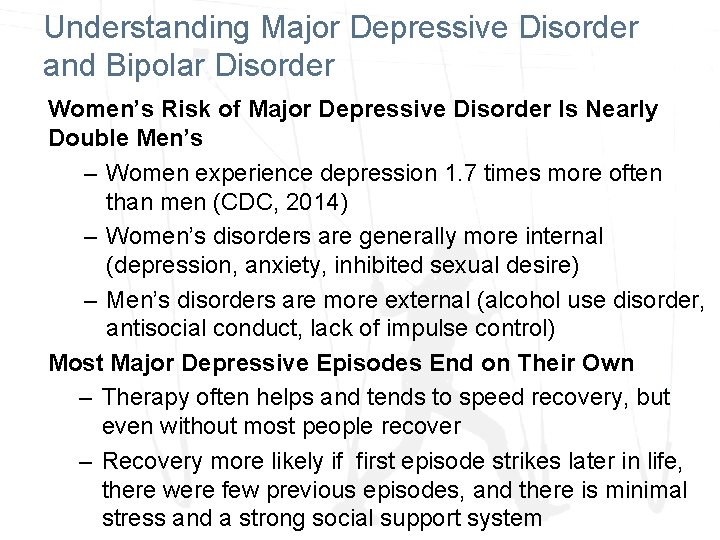 Understanding Major Depressive Disorder and Bipolar Disorder Women’s Risk of Major Depressive Disorder Is Understanding Major Depressive Disorder and Bipolar Disorder Women’s Risk of Major Depressive Disorder Is