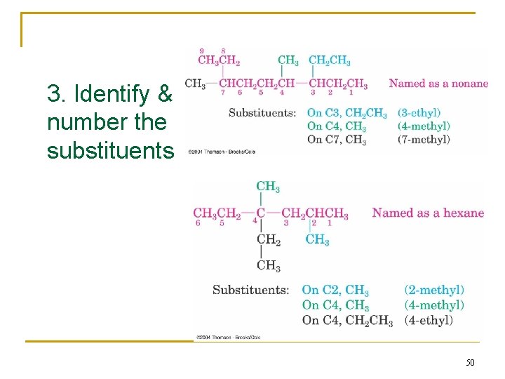 3. Identify & number the substituents 50 