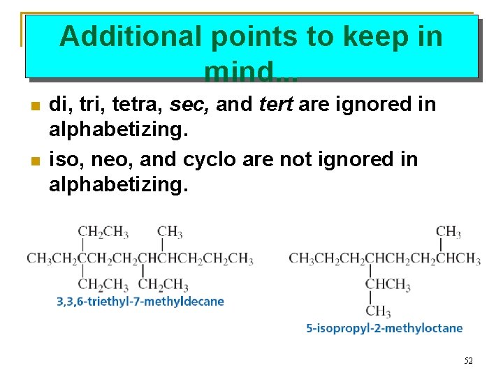 Additional points to keep in mind. . . n n di, tri, tetra, sec,