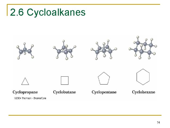 2. 6 Cycloalkanes 74 