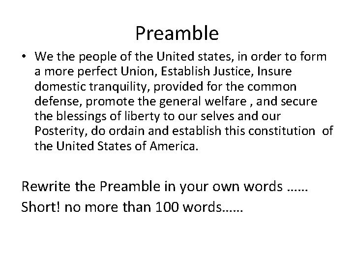 Preamble • We the people of the United states, in order to form a