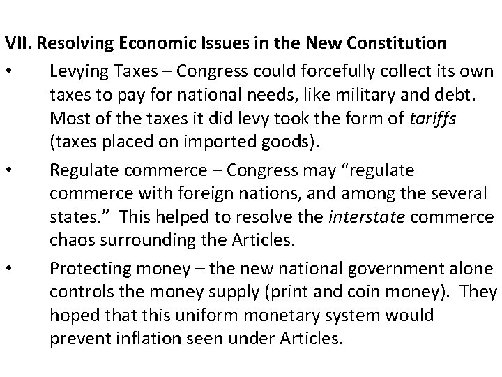 VII. Resolving Economic Issues in the New Constitution • Levying Taxes – Congress could