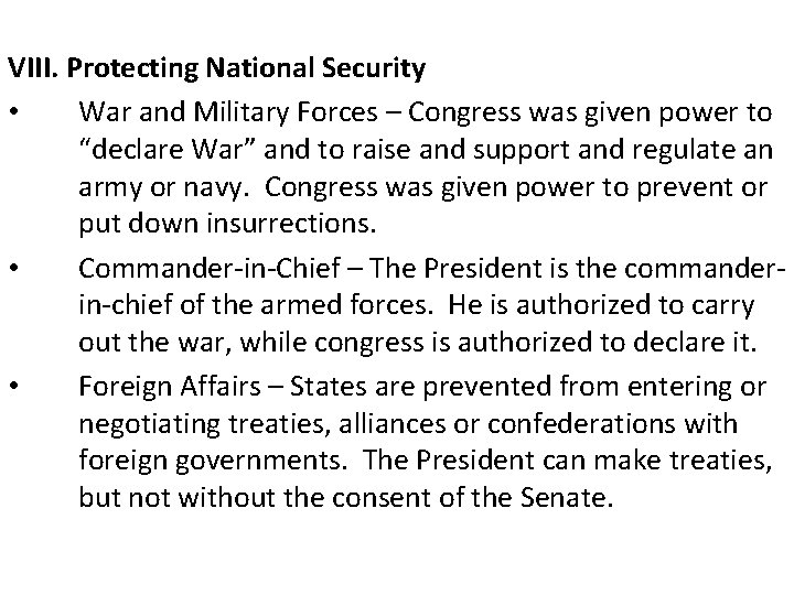 VIII. Protecting National Security • War and Military Forces – Congress was given power