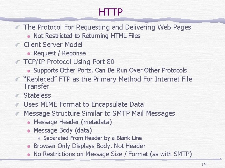 HTTP The Protocol For Requesting and Delivering Web Pages Not Restricted to Returning HTML