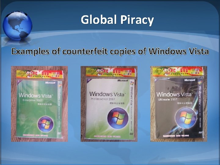 Global Piracy Examples of counterfeit copies of Windows Vista 