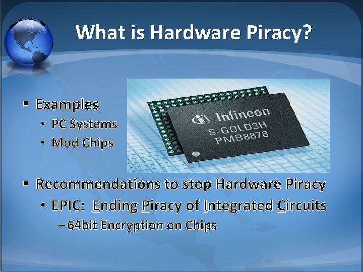 What is Hardware Piracy? § Examples • PC Systems • Mod Chips § Recommendations