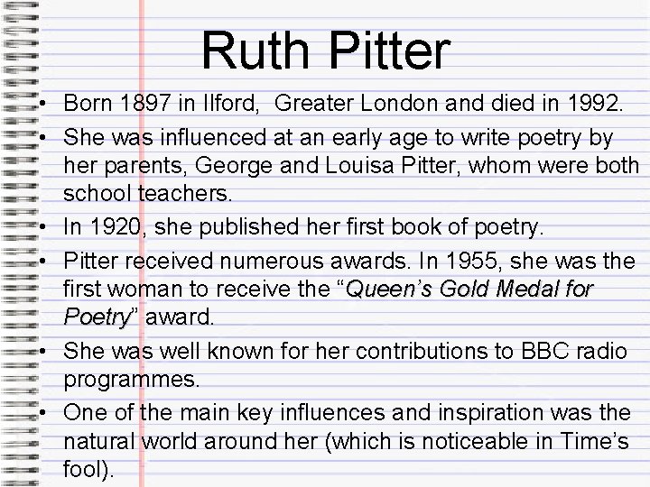 Ruth Pitter • Born 1897 in Ilford, Greater London and died in 1992. •