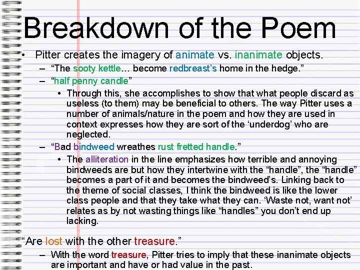 Breakdown of the Poem • Pitter creates the imagery of animate vs. inanimate objects.