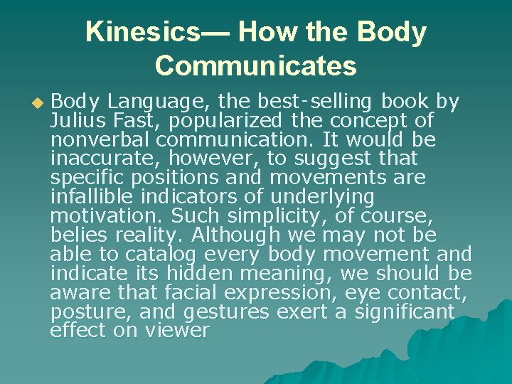 Kinesics— How the Body Communicates u Body Language, the best‑selling book by Julius Fast,