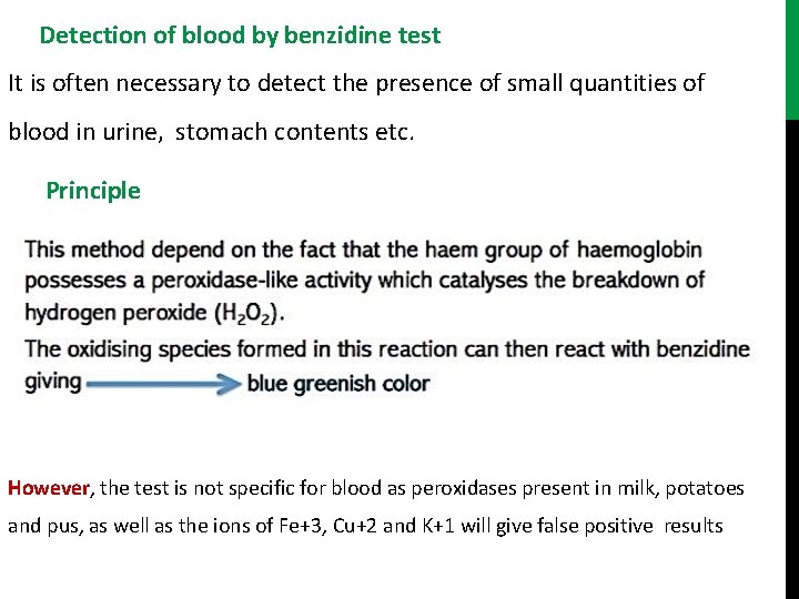Detection of blood by benzidine test It is often necessary to detect the presence
