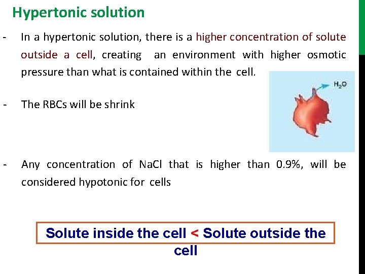 Hypertonic solution - In a hypertonic solution, there is a higher concentration of solute