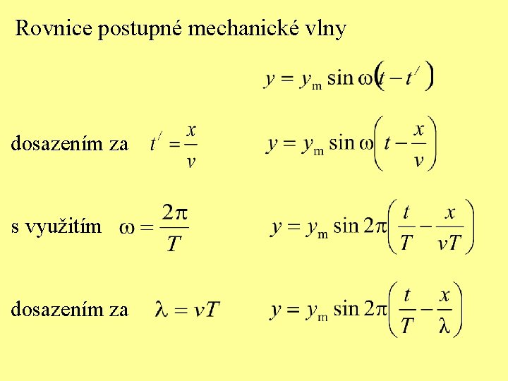 Rovnice postupné mechanické vlny dosazením za s využitím dosazením za 
