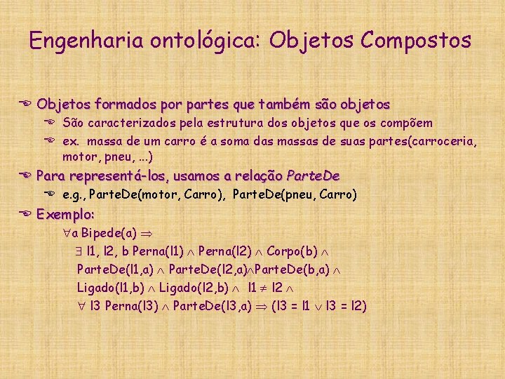 Engenharia ontológica: Objetos Compostos E Objetos formados por partes que também são objetos E