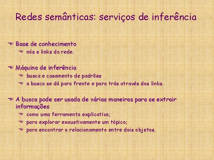 Redes semânticas: serviços de inferência E Base de conhecimento E nós e links da Redes semânticas: serviços de inferência E Base de conhecimento E nós e links da
