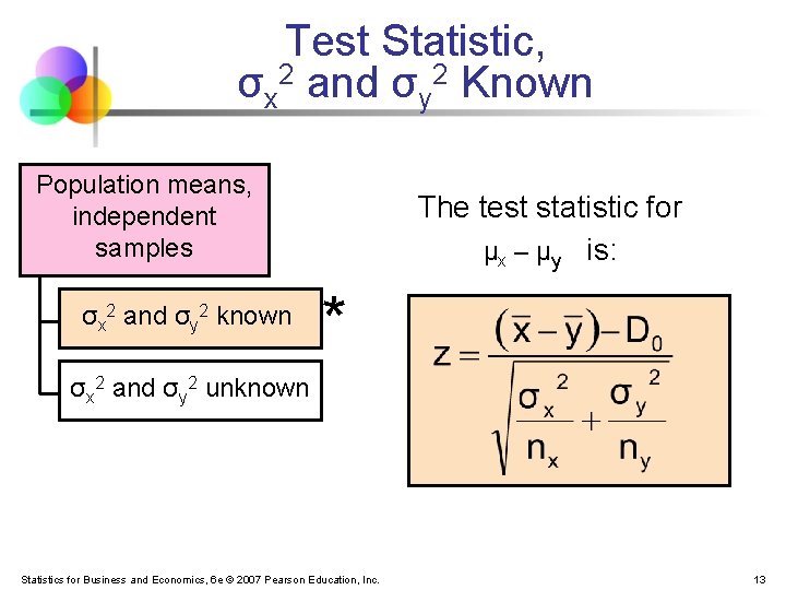 Test Statistic, σx 2 and σy 2 Known Population means, independent samples σx 2