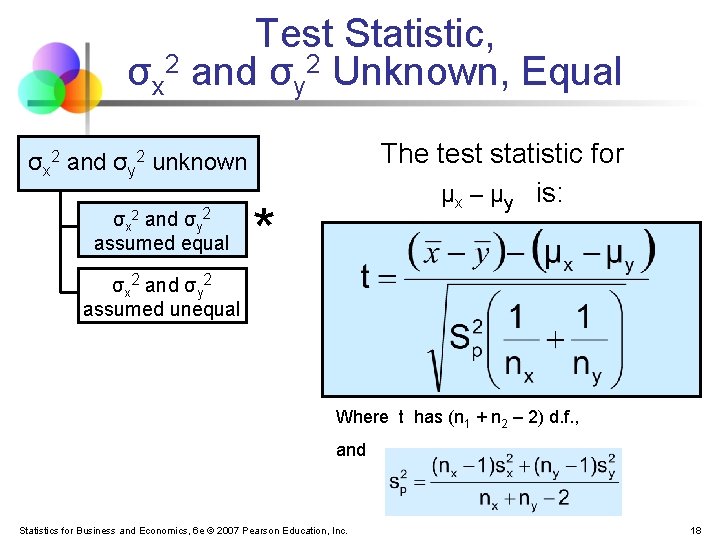 Test Statistic, σx 2 and σy 2 Unknown, Equal The test statistic for μx