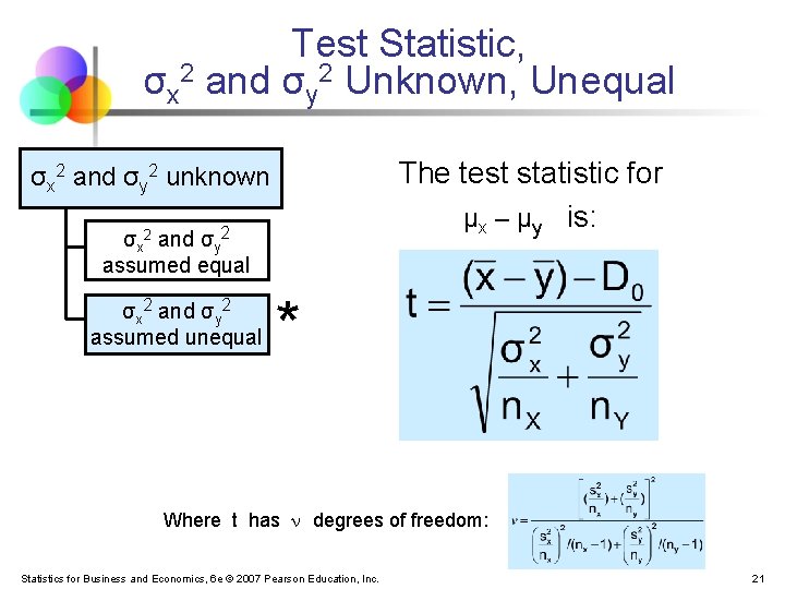 Test Statistic, σx 2 and σy 2 Unknown, Unequal The test statistic for μx