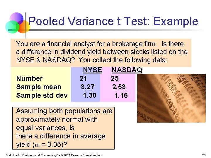 Pooled Variance t Test: Example You are a financial analyst for a brokerage firm.