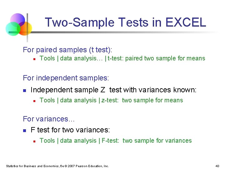Two-Sample Tests in EXCEL For paired samples (t test): n Tools | data analysis…