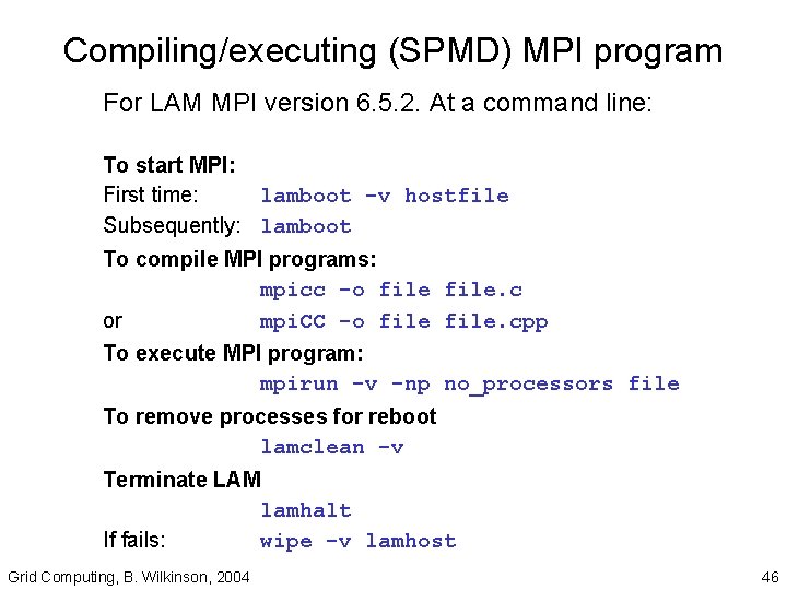 Compiling/executing (SPMD) MPI program For LAM MPI version 6. 5. 2. At a command