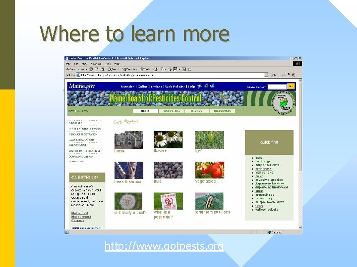 Where to learn more http: //www. gotpests. org 