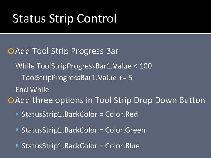 Status Strip Control Add Tool Strip Progress Bar While Tool. Strip. Progress. Bar 1.