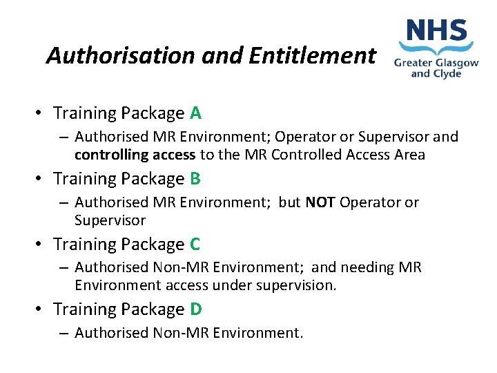 Authorisation and Entitlement • Training Package A – Authorised MR Environment; Operator or Supervisor