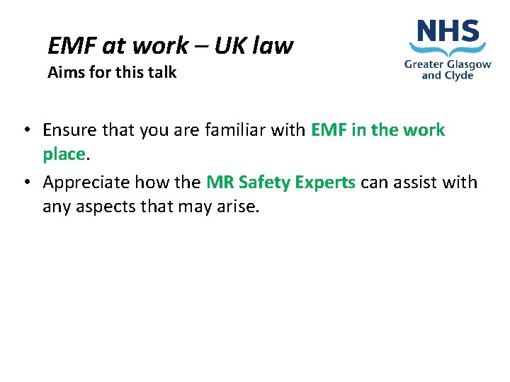 EMF at work – UK law Aims for this talk • Ensure that you